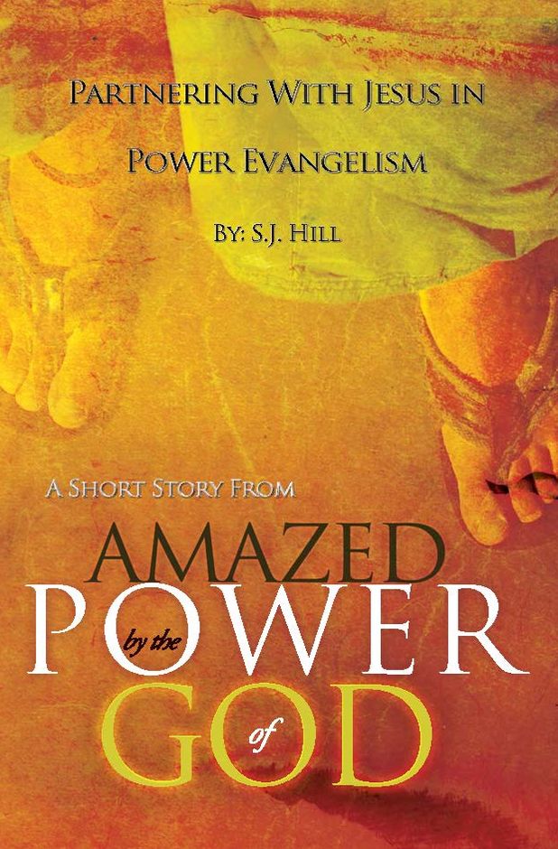 Partnering With Jesus in Power Evangelism: A Short Story from "Amazed by the Power of God"