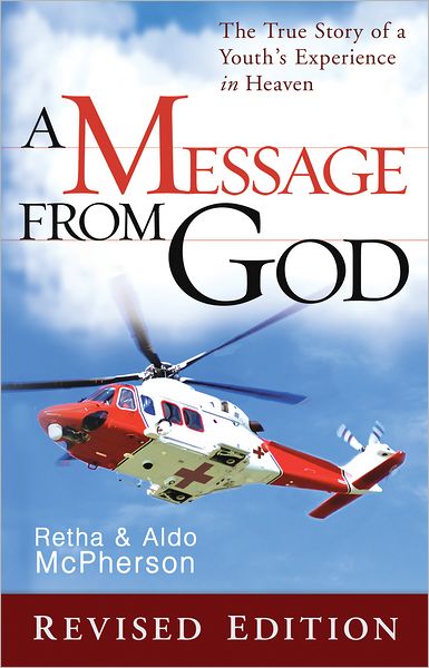A Message from God Special Edition: The True Story of a Youth's Experience in Heaven