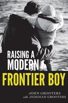 Raising a Modern Frontier Boy: Directing a Film and a Life with My Son