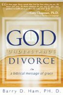 God Understands Divorce: A Biblical Message of Grace