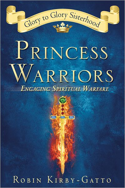 Princess Warriors: Engaging Spiritual Warfare