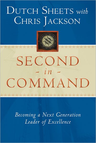 Second in Command: Becoming a Next Generation Leader of Excellence