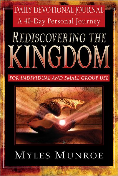 Rediscovering the Kingdom Daily Devotional Journal: A 40-Day Personal Journey