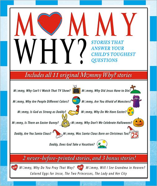 Mommy Why?: Stories That Answer Your Child's Toughest Questions