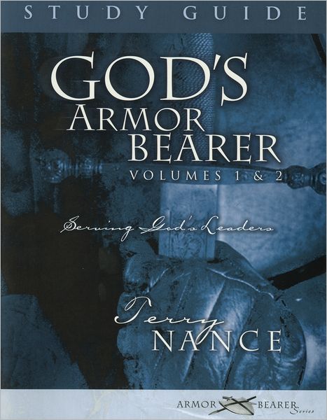 God's Armor Bearer Volumes 1 & 2 Study Guide: A 40-Day Personal Journey