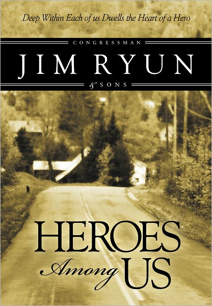 Heroes Among Us: Deep Within Each of Us Dwells the Heart of a Hereo.