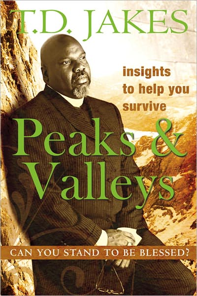 Insights to Help You survive Peaks and Valleys: Can you Stand to Be Blessed