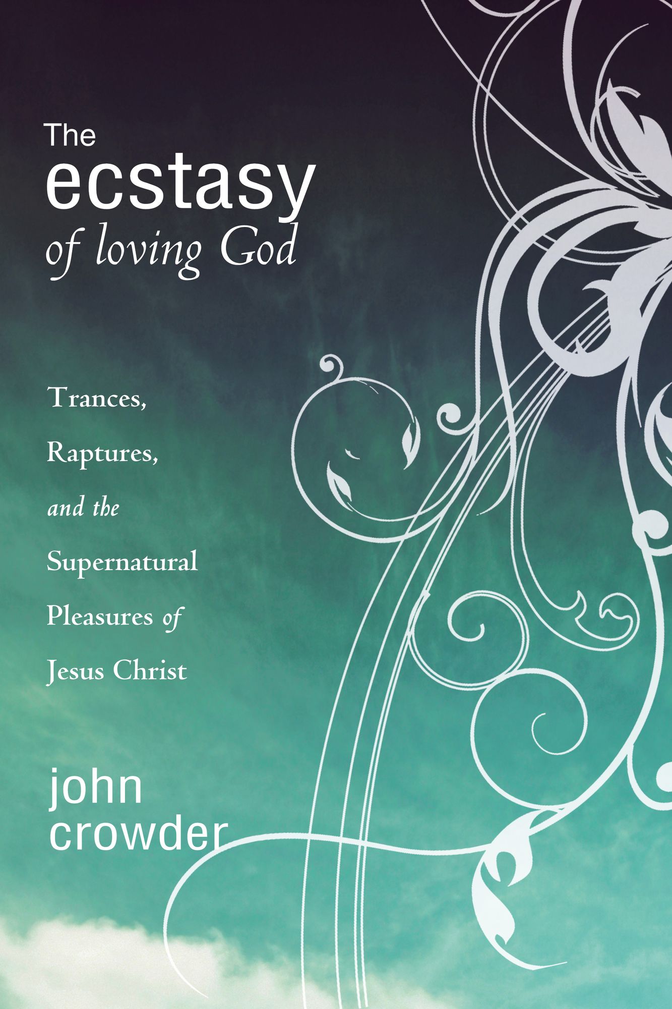 The Ecstacy of Loving God
