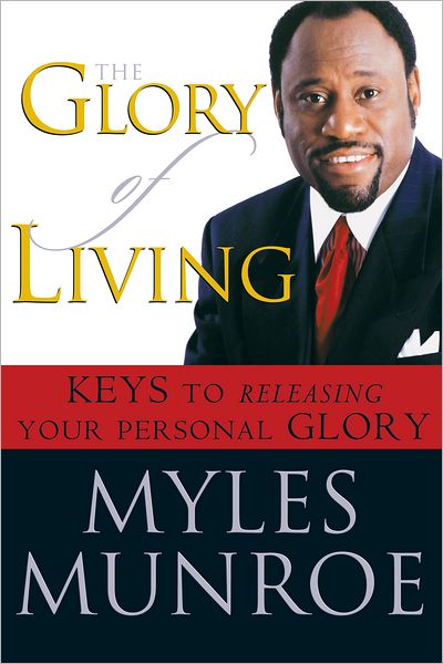 The Glory of Living: Kyes to Releasing Your Personal Glory