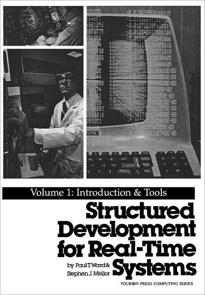 Structured Development for Real-Time Systems: Vol. I: Introduction and Tools