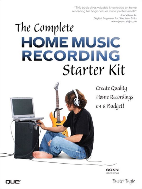 The Complete Home Music Recording Starter Kit: Create Quality Home Recordings on a Budget!