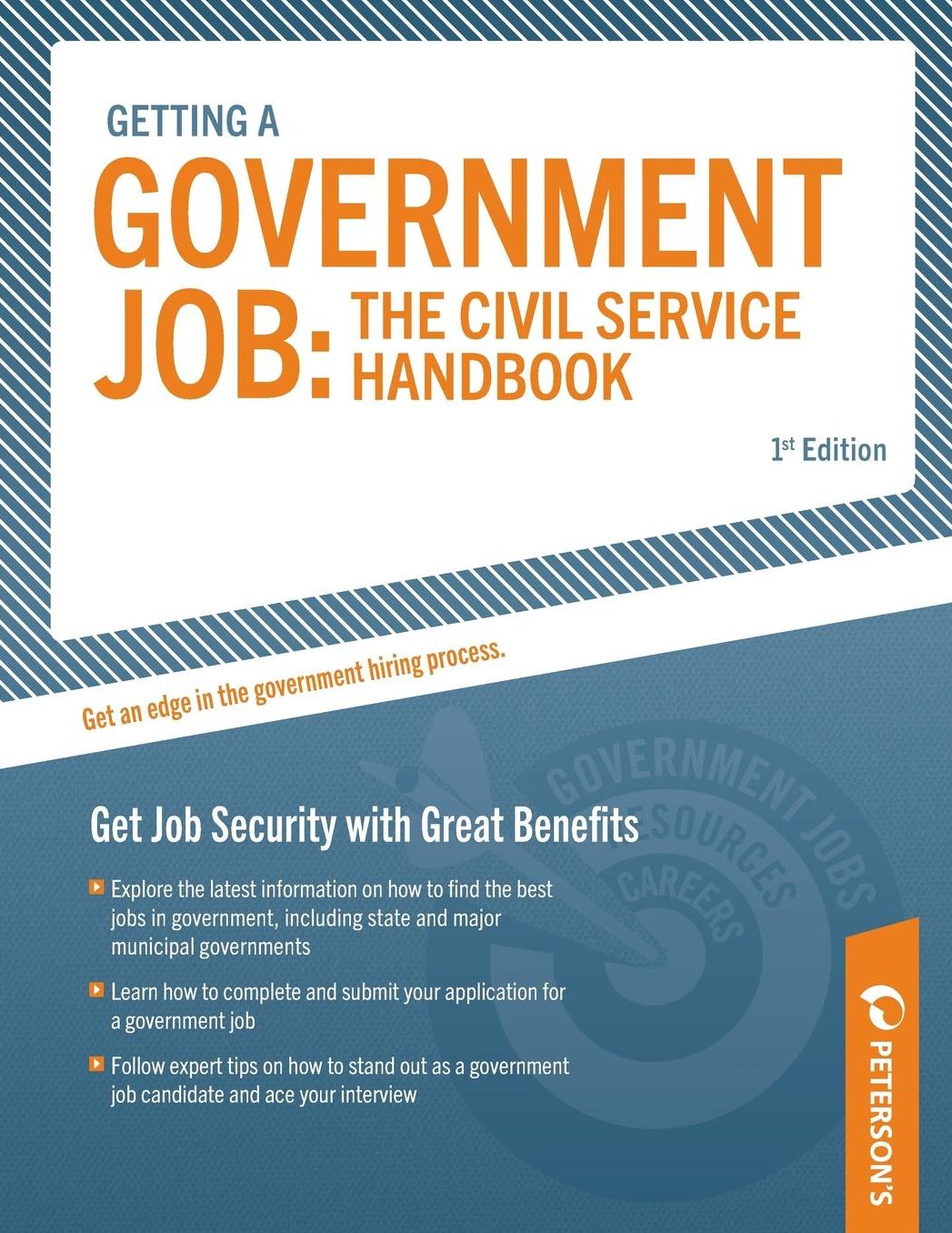 Peterson's Getting a Government Job, The Civil Service Handbook, Get Job Security with Great Benefits