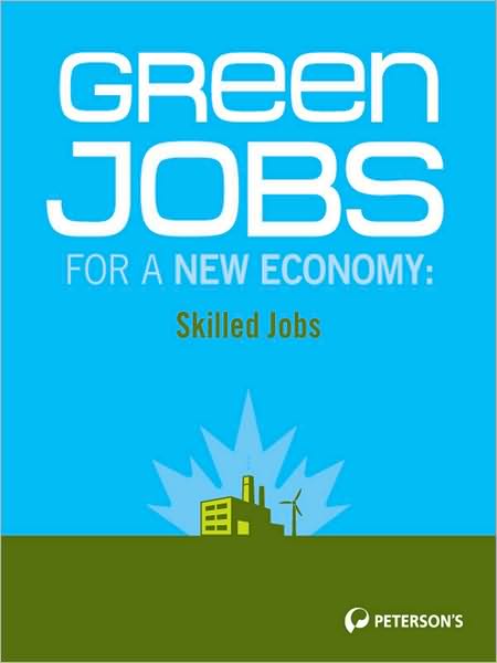 Green Jobs for a New Economy: Skilled Jobs in the New Green Economy