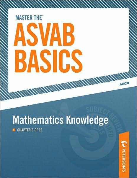 Master the ASVAB Basics--Mathematics Knowledge: Chapter 6 of 12