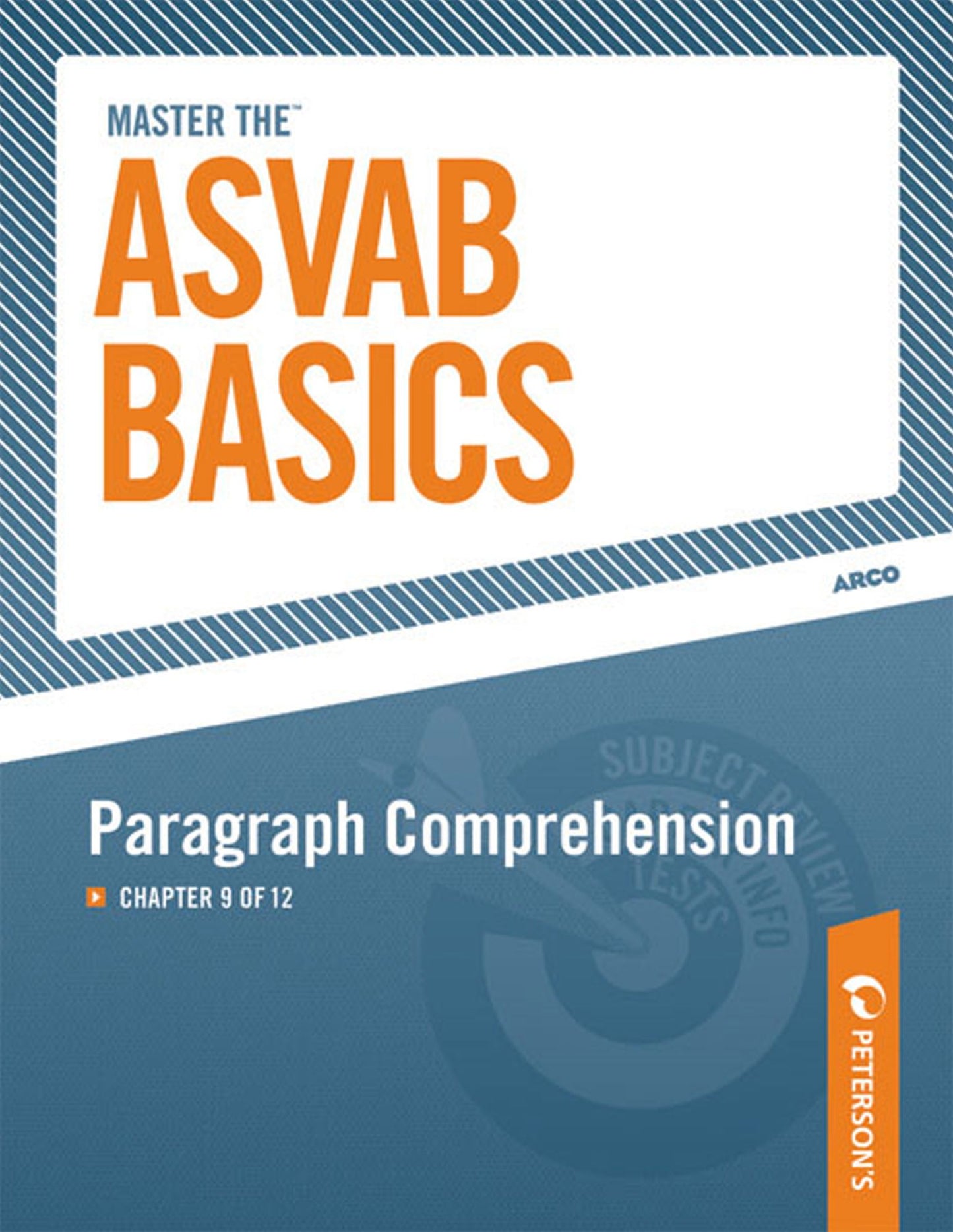 Master the ASVAB Basics--Paragraph Comprehension: Chapter 9 of 12