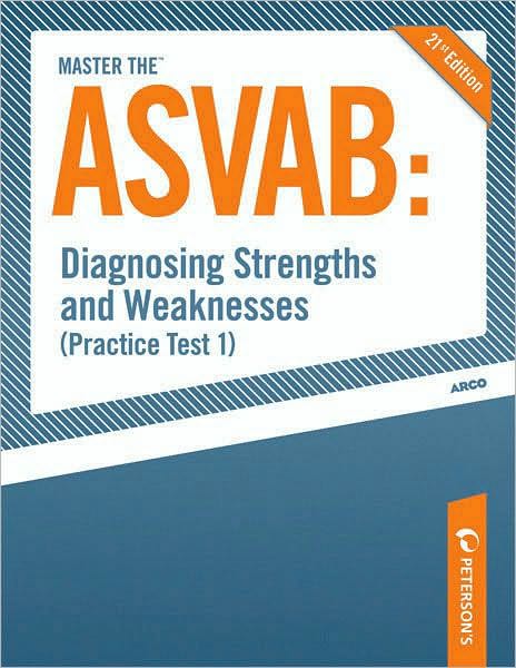 Master the ASVAB--Diagnosing Strengths and Weaknesses (Practice Test 1)