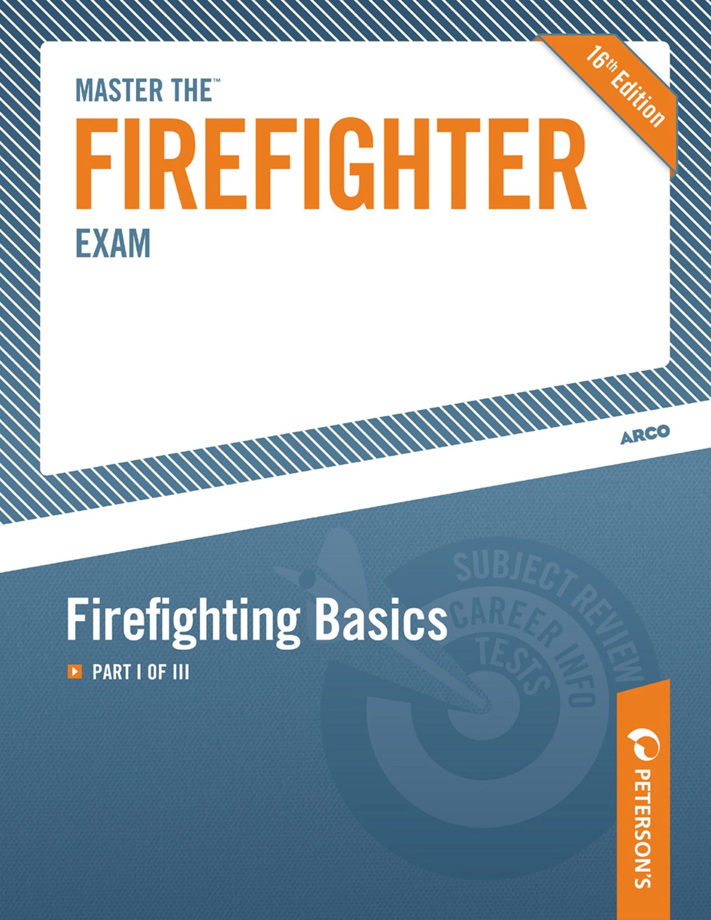 Master the Firefighter Exam: Firefighting Basics: Part I of III