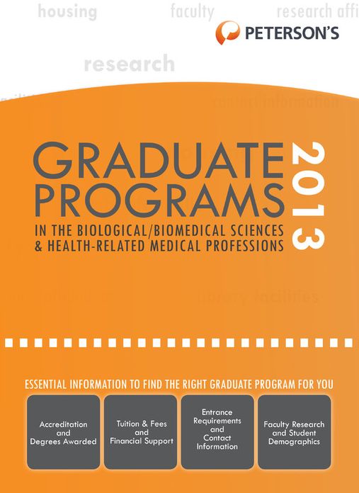 Graduate Programs in the Biological/Biomedical Sciences and Health-Related/Medical Professions 2013