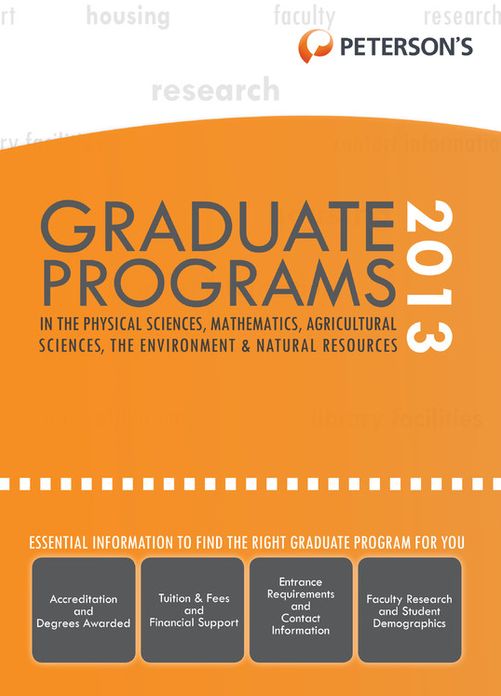 Graduate Programs in the Physical Sciences, Mathematics, Agricultural Sciences, the Environment & Natural Resources 2013