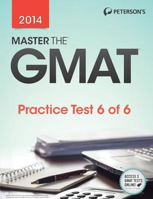 Master the GMAT: Practice Test 6: Practice Test 6 of 6