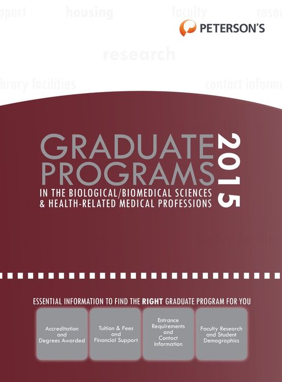 Peterson's Graduate Programs in the Biological/Biomedical Sciences & Health-Related Medical Professions 2015