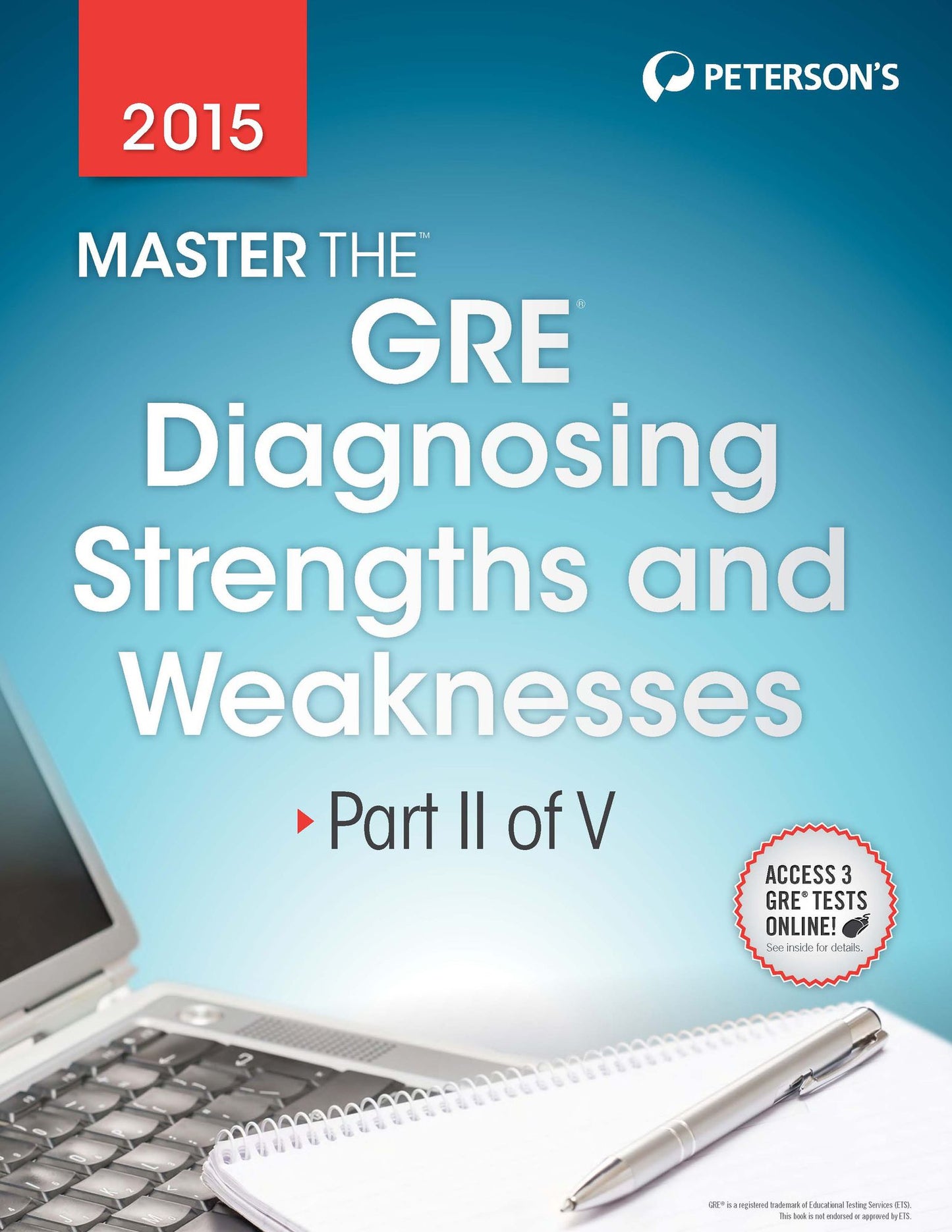 Master the GRE 2015: Diagnosing Strengths and Weaknesses: Part II of V