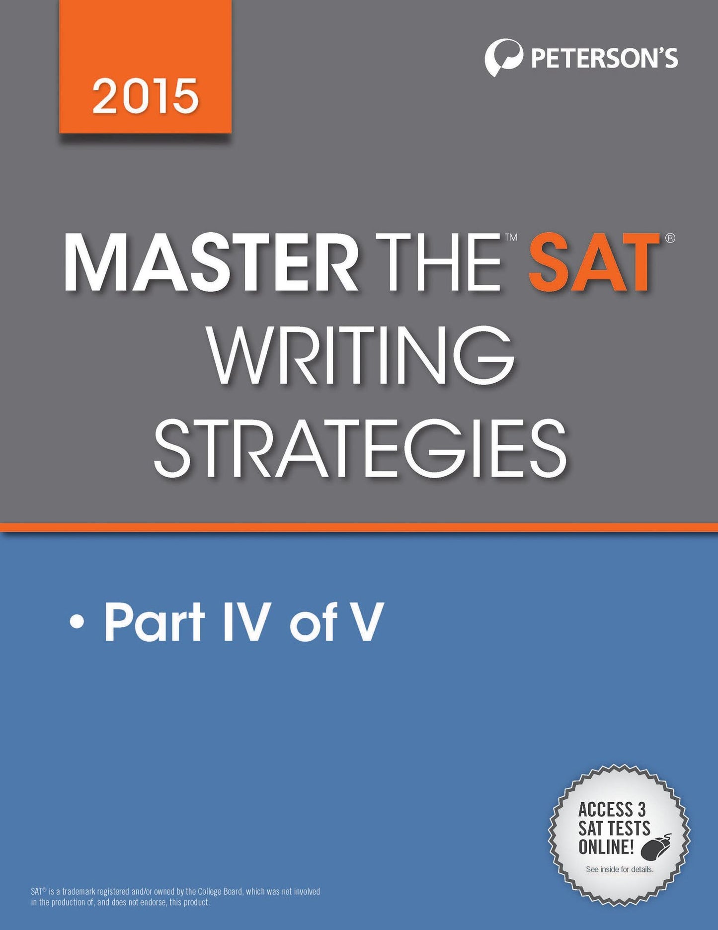 Master the SAT 2015 Writing: Part IV of V