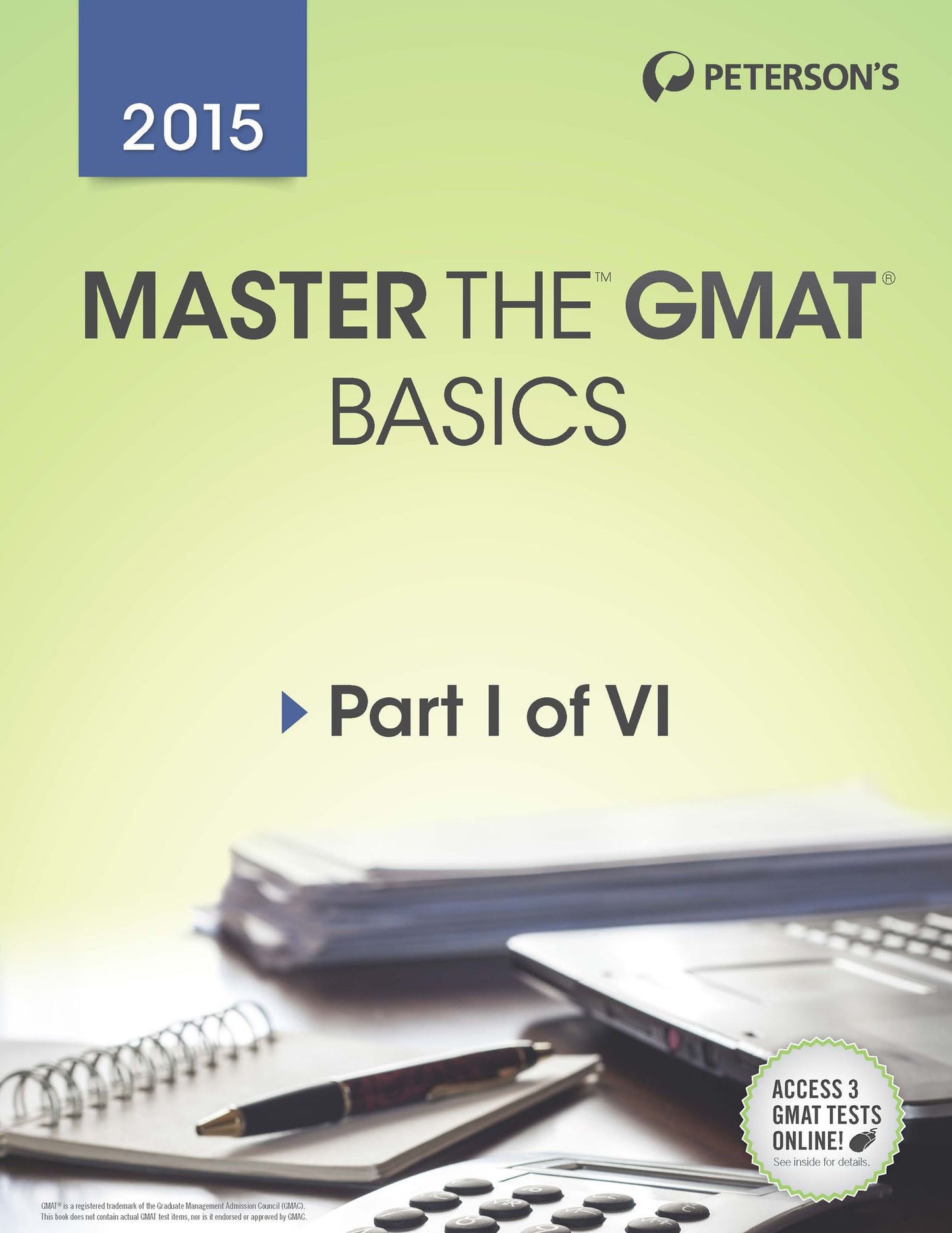 Master the GMAT 2015: Basics: Part I of VI