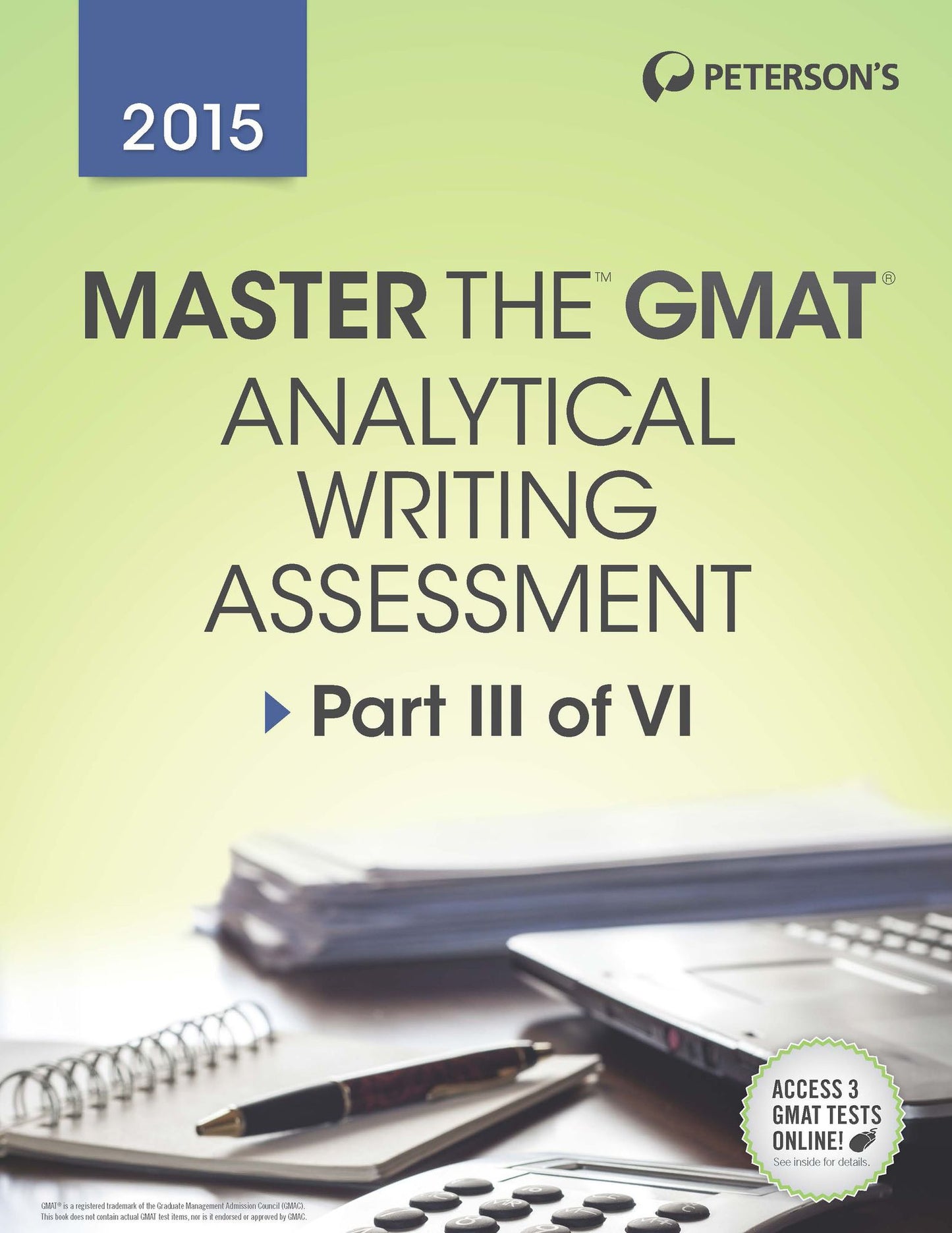 Master the GMAT 2015: Analytical Writing Assessment: Part III of VI