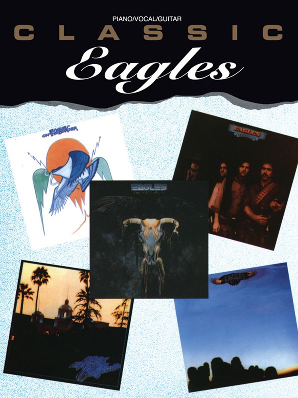 Classic Eagles: Piano/Vocal/Guitar