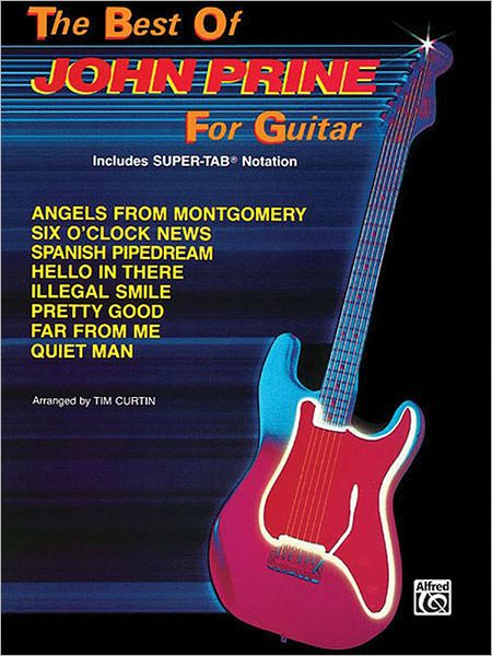 The Best of John Prine for Guitar: Includes Super TAB Notation