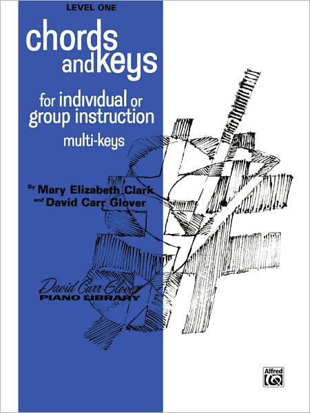 Chords and Keys: Level 1 (For Individual or Group Instruction)