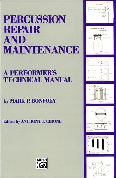 Percussion Repair and Maintenance: A Performer's Technical Manual