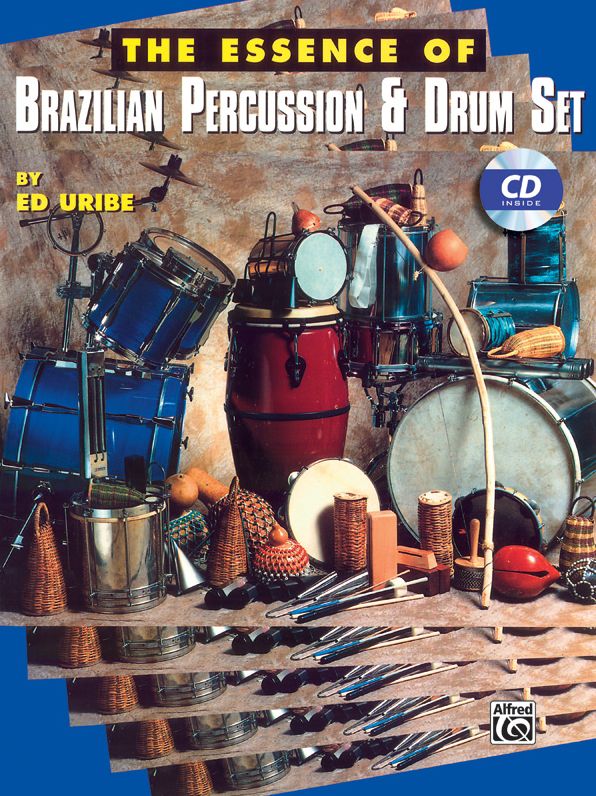 The Essence of Brazilian Percussion & Drum Set: Book & CD