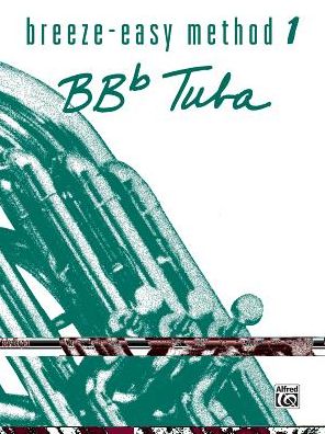 Breeze-Easy Method for BB-Flat Tuba, Bk 1