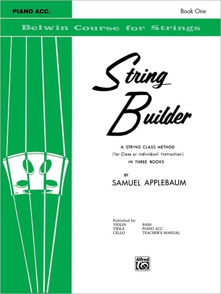 String Builder, Bk 1: A String Class Method (for Class or Individual Instruction) - Piano Acc.