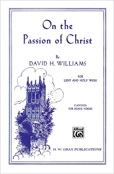 On the Passion of Christ: SATB (with Organ)