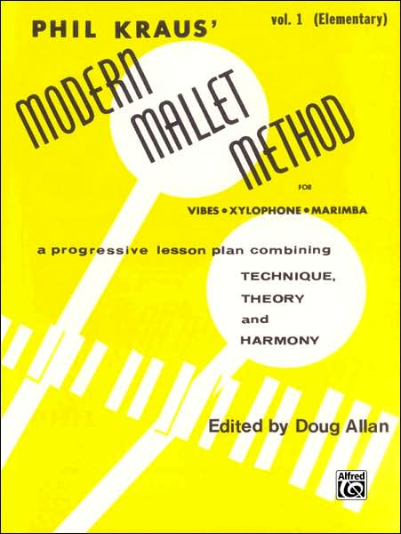 Modern Mallet Method, Bk 1: A Progressive Lesson Plan Combining Technique, Theory, and Harmony