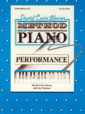 David Carr Glover Method for Piano Performance: Level 1