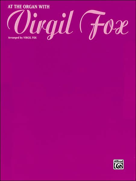 At the Organ with Virgil Fox