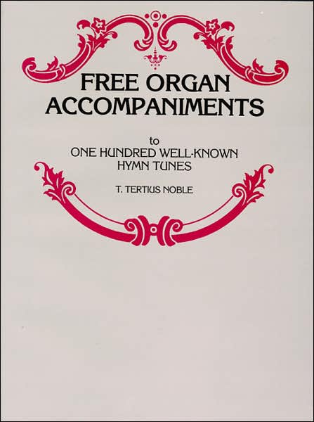 Free Organ Accompaniments to 100 Well-Known Hymn Tunes