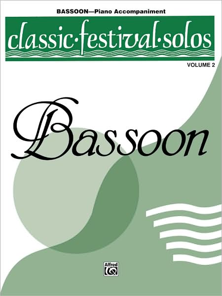 Classic Festival Solos (Bassoon), Vol 2: Piano Acc.