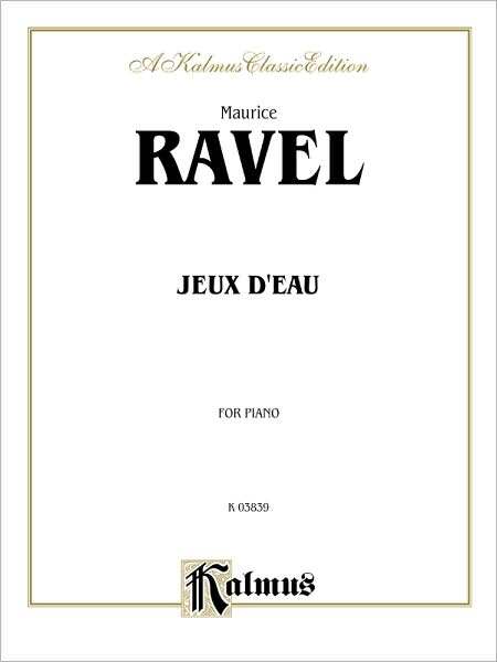 Ravel: Jeaux D'eau (Piano Solo)