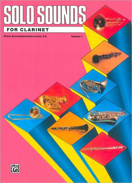 Solo Sounds for Clarinet, Vol 1: Levels 3-5 Piano Acc.