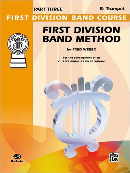 First Division Band Method, Part 3: B-flat Cornet (Trumpet)