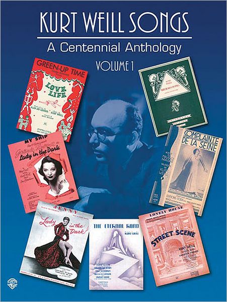 Kurt Weill Songs - A Centennial Anthology - Volume 1