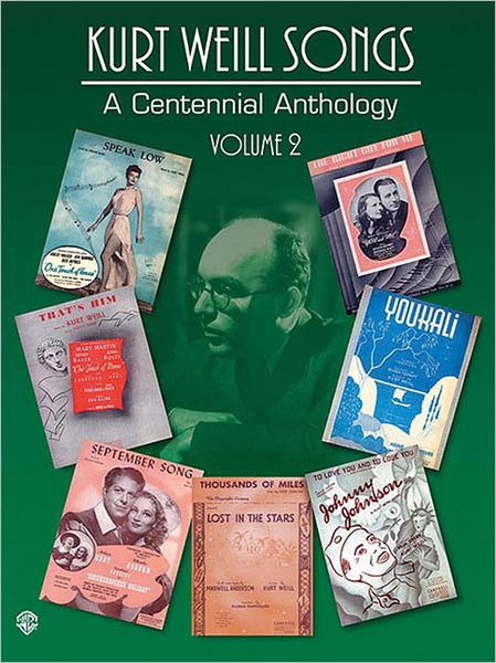 Kurt Weill Songs - A Centennial Anthology - Volume 2