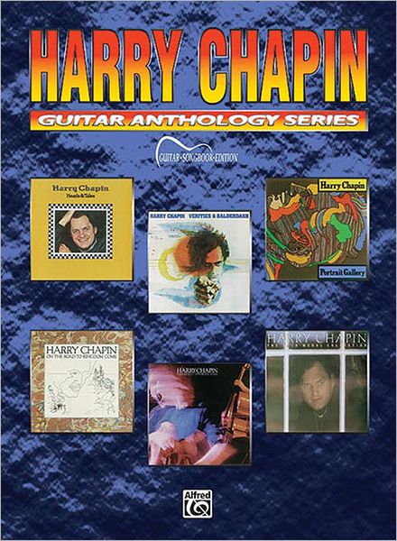 Harry Chapin -- Guitar Anthology: Guitar Songbook Edition