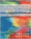 Communication Disability in Aging : Prevention to Intervention