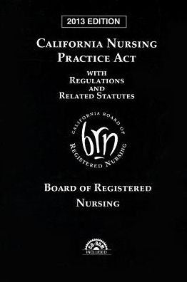 California Nursing Prac. Act-2013 Edition - With CD